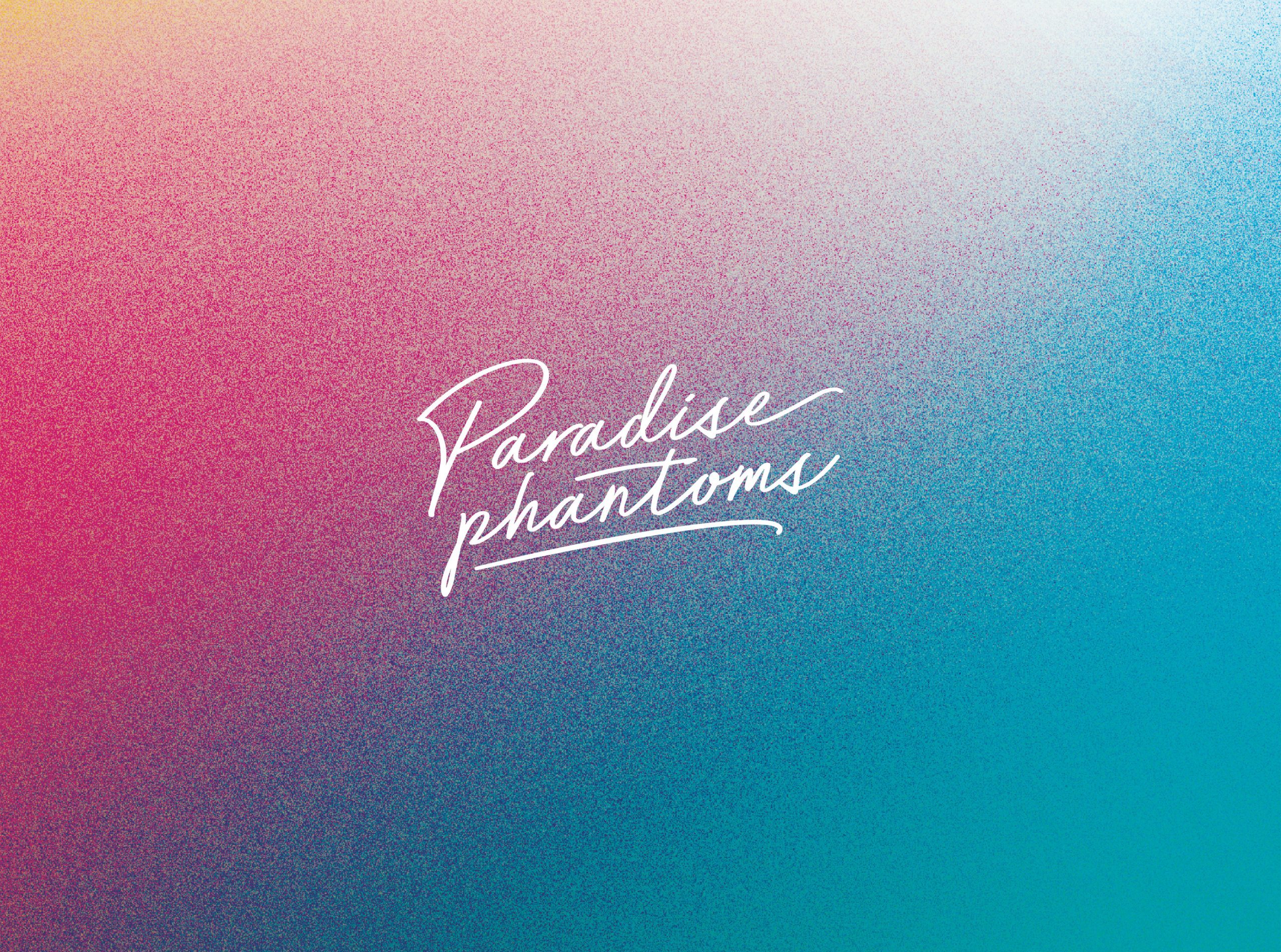 Paradise Phantoms