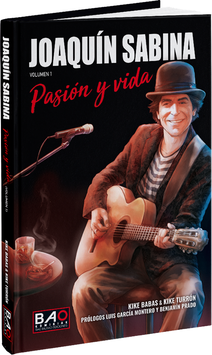 Joaquín Sabina. Pasión y vida