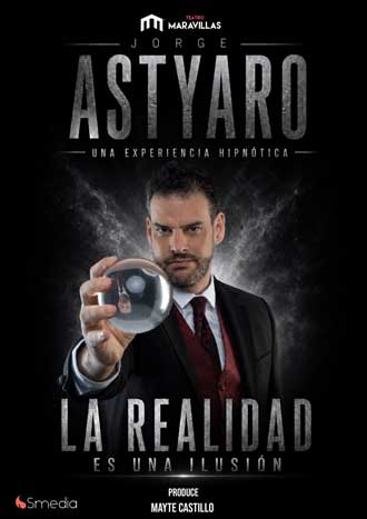 Jorge Astyaro – La realidad es una ilusión