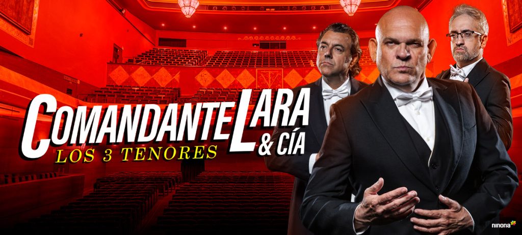 Los 3 tenores – Comandante Lara & cía.