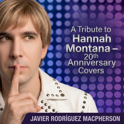 A Tribute to Hannah Montana (20th Anniversary Covers)