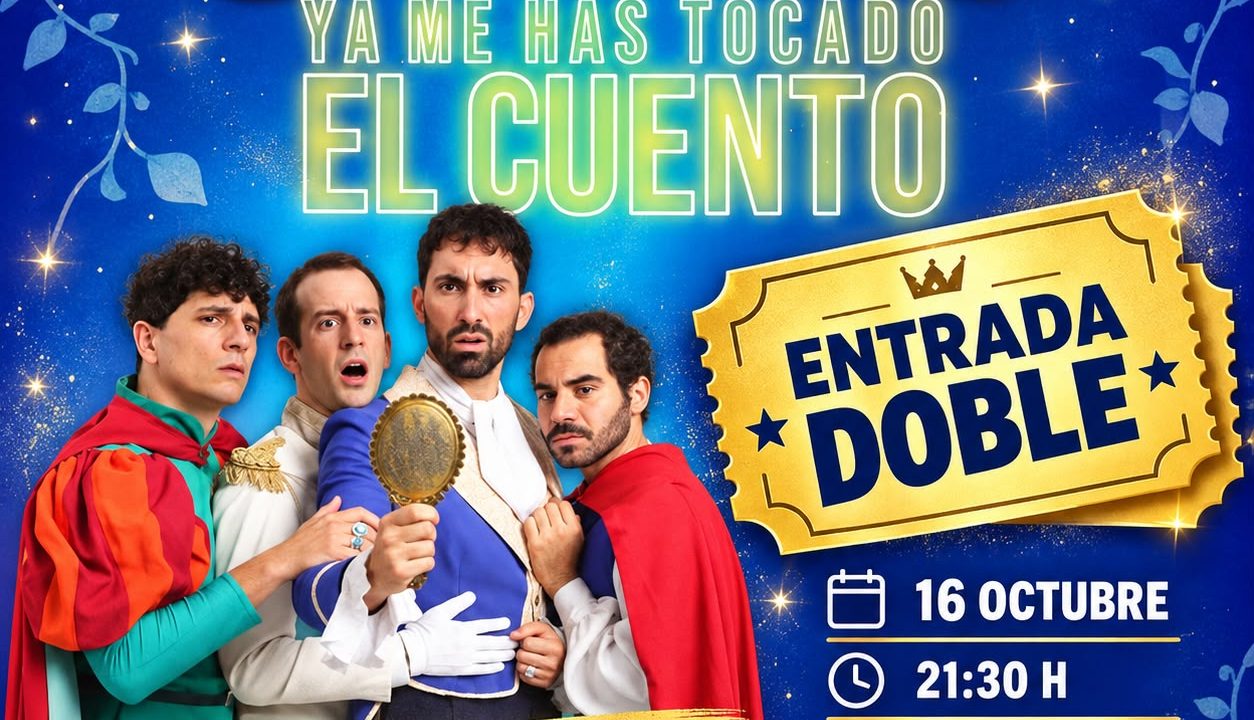 Sorteo de entradas para Ya me has tocado el cuento | Planeta28