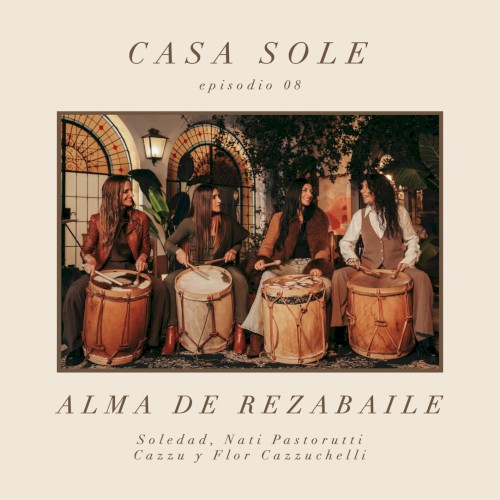 Portada de Alma de Rezabaile (Casa Sole) de Soledad, Cazzu, Flor Cazzuchelli & Nati Pastorutti