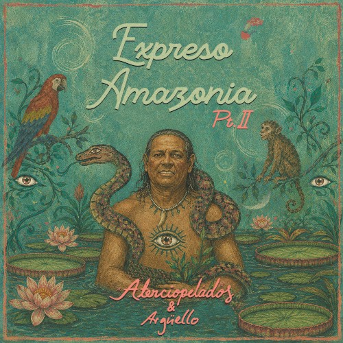 Portada de Expreso Amazonia, Pt. II de Aterciopelados & Argüello